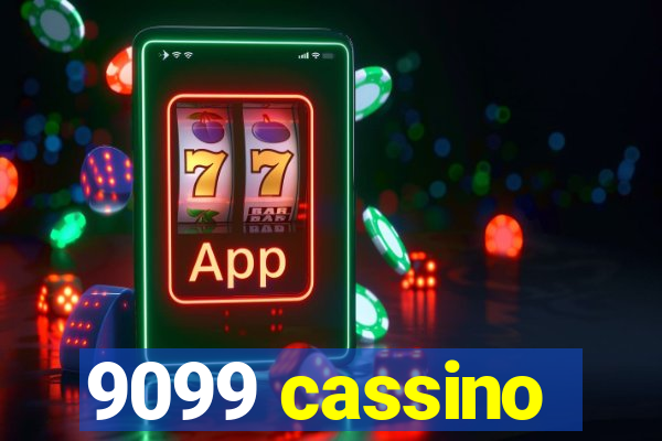 9099 cassino